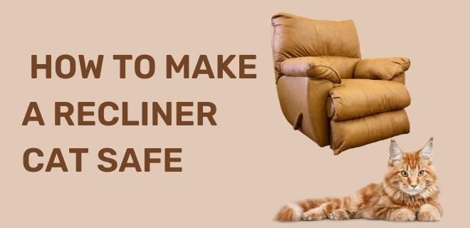 How to make a recliner cat safe jpg